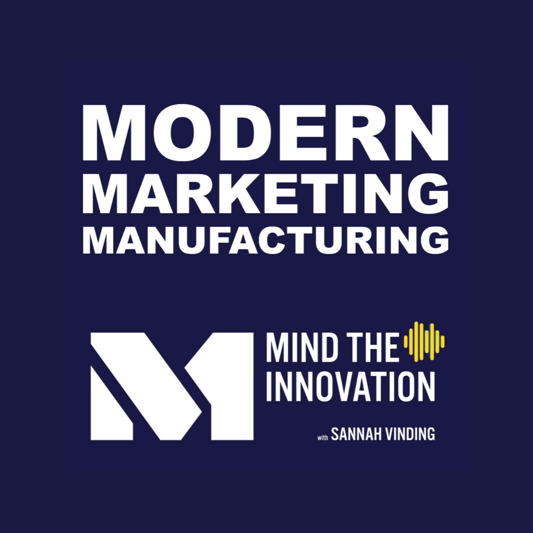 Modern Marketing for Manufacturing Podcast Sannah Vinding